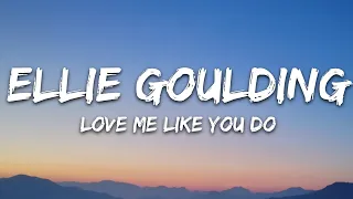 Ellie Goulding - Love Me Like You Do (Lyrics)