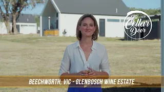 The Cellar Door - S09E09 - Beechworth, Vic - Glenbosch Wine Estate