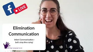 What is Elimination Communication? Stop the crying with Infant Communication Baby Sign Language