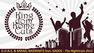 D.O.N.S. & MIKAEL WEEREMTS feat. KADOC - The Nighttrain 2k12