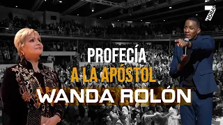 PROFECÍA A LA APÓSTOL WANDA ROLÓN | Pastor Moises Bell