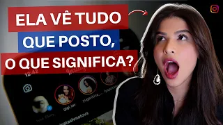 Ela Vê Tudo Que Posto, O Que Significa?