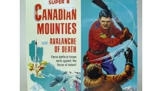 Vintage Canadian Mounties Super 8 Film with Music By Creamed Corn