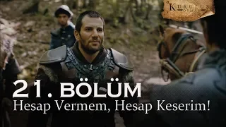 Hesap vermem, hesap keserim! - Kuruluş Osman 21. Bölüm