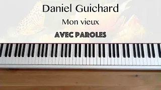 Daniel Guichard - Mon vieux (avec paroles) - Piano