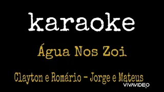 kaaoke - Água Nos Zoi, Clayton e Romário e Jorge e Mateus