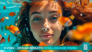 Kvinn - Ocean Breath (Miss Lounge Remix) [Slow Vocal Deep]