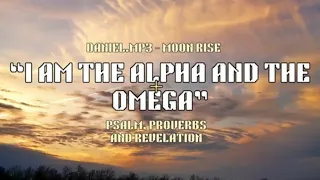 "I AM THE ALPHA AND THE OMEGA"