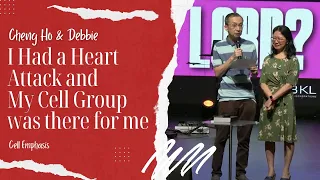 I Had a Heart Attack and My Cell Group Was There For Me | Cheng Ho & Debbie | SIBKL Testimony