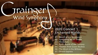 Grainger Wind Symphony 2020 Concert 1 "Enchanted Worlds"