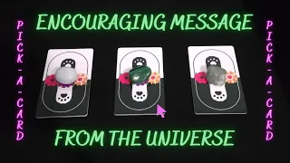 What Encouraging Message Does The Universe Have For You? 🔮Tarot Pick-A-Card🔮Timeless Reading