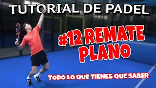 #12 REMATE PLANO | TUTORIAL DE PADEL | Tráete TODAS las bolas 💪.🤩