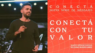 IGLESIA EN LINEA | CONECTÁ con tu valor - Nato Annacondia | Hillsong Buenos Aires