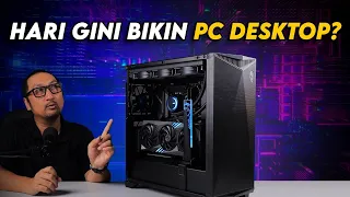 Hari Gini Rakit PC Desktop?