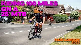 100 miles on 26" Mountain Bike - Ride London 2023