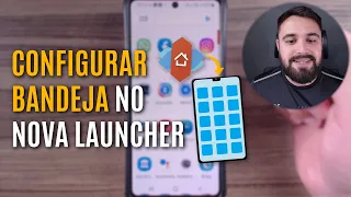 COMO CONFIGURAR A BANDEJA DE APPS DO CELULAR PELO NOVA LAUNCHER