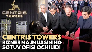 Toshkent shahrida Centris Towers biznes majmuasining sotuv ofisi ochildi