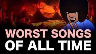 More Worst Songs of All Time