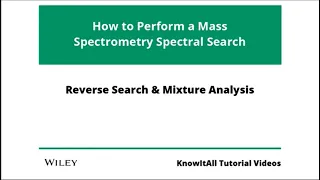 How to Perform an MS Search: Reverse Search & Mixture Analysis