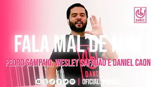 Fala Mal De Mim - Pedro Sampaio, Wesley Safadão e Daniel Caon | COREOGRAFIA | UP! DANCE