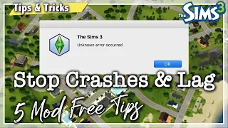 5 Simple Mod Free Tips to Prevent Crashes and Game Lag | The Sims 3 Tips and Tricks!