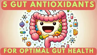 5 Gut Antioxidants for Detox and Immune Support