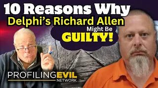 Richard Allen Evidence, Ten Reasons to Consider