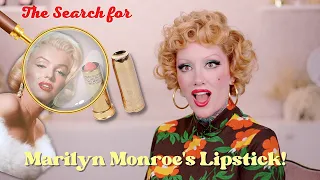 The Search for Marilyn Monroe's Lipstick!