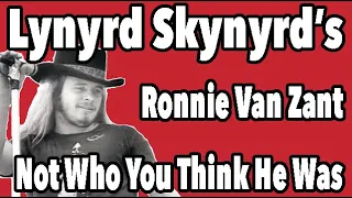 Lynyrd Skynyrd's Ronnie Van Zant Was Not Who You Think He Was