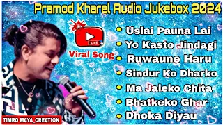 Pramod Kharel 💕 Best Songs Audio Jukebox Collection's 2024/2080 @TimroMaya_Creation