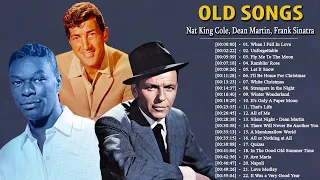 Nat King Cole, Frank Sinatra, Dean Martin: Greatest Hits - Best Old Songs Of The 50's 60's 70's