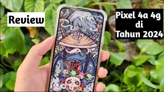 Review Pixel 4a 4g di Tahun 2024 || Masih Worth it Banget