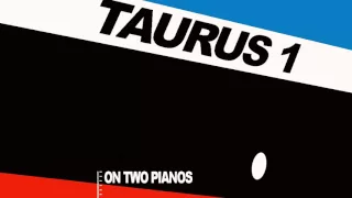 TAURUS 1 on two pianos