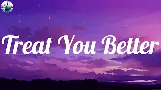 Treat You Better - Shawn Mendes (Lyrics) | Bruno Mars, Imagine Dragons, ,..(Mix 2023)