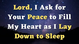 A Bedtime Prayer to Pray at Night Before Sleep - Lord, I Surrender all my Worries, Anxieties to You