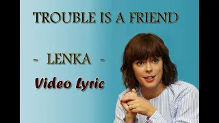 Lenka - Trouble is a friend (Lyrics Video)