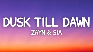 ZAYN & Sia - Dusk Till Dawn (Lyrics)