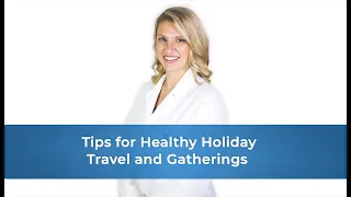 Healthy Holiday Travel and Gathering Tips