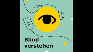 Blind verstehen | #80 "Seeing AI" und "Be My Eyes": Sind Apps mit künstlicher Intelligenz hilfreich?