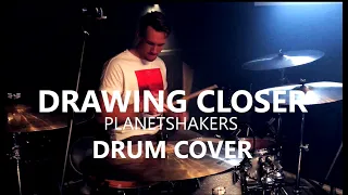 Drawing Closer - Planetshakers | Drum Cover