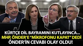 Kürçe Dil Bayramını Kutlayınca MHP, Sırrı Süreyya Önder'e mikrofonu kapat dedi: Meclis Karıştı