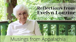 Appalachian Reflections from Evelyn Louzine Jenkins Wilson born 1940