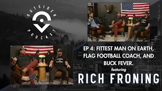 Ep. 4: Fittest Man on Earth, Flag Football Coach, and Buck Fever featuring Rich Froning