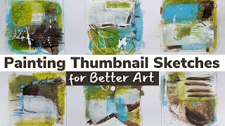 Creating 6 Abstract Thumbnail Paintings! Sketches and Practice for Better Art #practicepainting