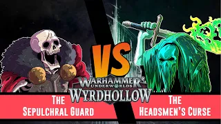 Warhammer Underworlds Battle Report: The Sepulchral Guard vs The Headsmen's Curse