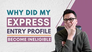 Why Did My #ExpressEntry Profile (#FSW) Become Ineligible? #ForeverHopeful #AskKubeir #Q&AwithKubeir