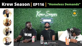 The Krew Season Podcast Episode 116 | "Homeless Demands"