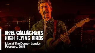 Noel Gallagher - The Dome, London, 02/2015 - FULL CONCERT HD