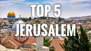 Top 5 Places To Visit In Jerusalem