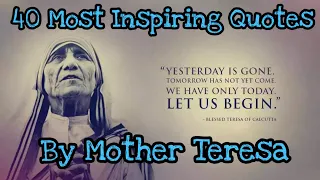Mother Teresa - 40 Most Inspiring Quotes - Beautiful Quotes